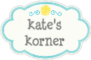 Kate's Korner